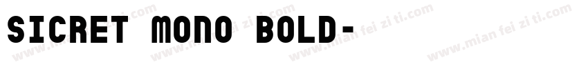 Sicret Mono Bold字体转换